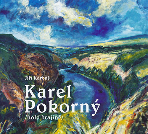 kniha Karel Pokorný - hold krajině / Jiří Karbaš / ISBN 978-80-260-7981-1